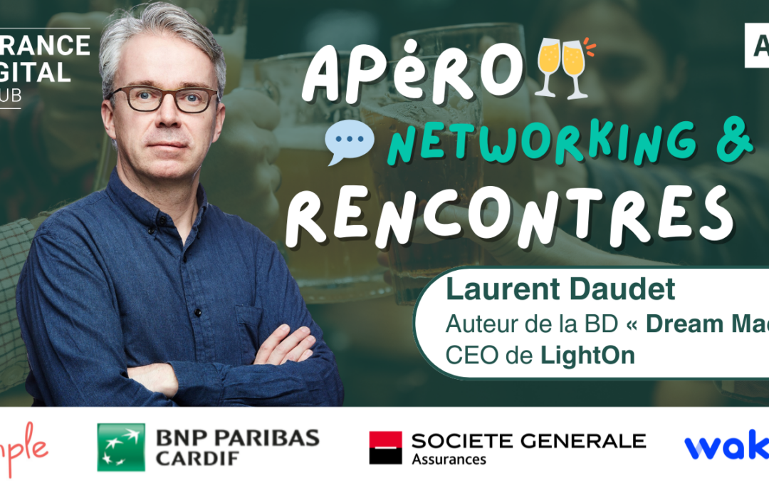 Apéro Networking avec Laurent Daudet autour de sa BD Dream Machine